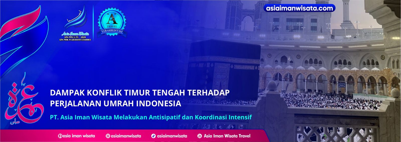 DAMPAK KONFLIK TIMUR TENGAH TERHADAP PERJALAN UMRAH INDONESIA