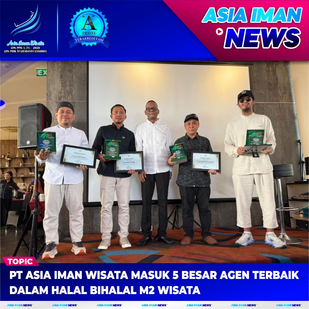 PT Asia Iman Wisata Masuk 5 Besar Agen Terbaik dalam Halal Bihalal M2 Wisata