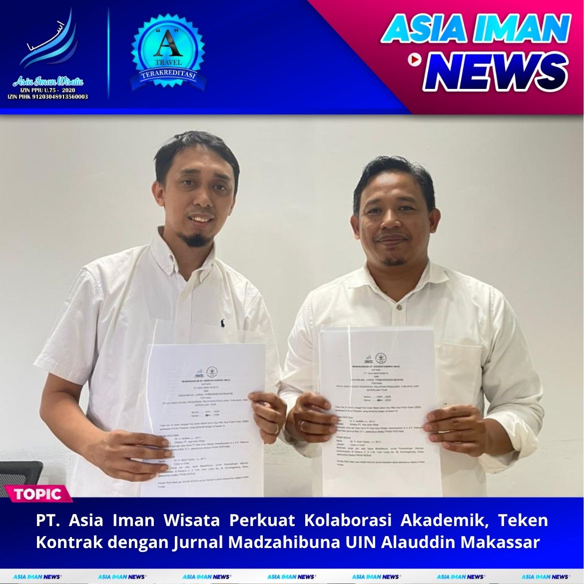 PT. Asia Iman Wisata Perkuat Kolaborasi Akademik, Teken Kontrak dengan Jurnal Madzahibuna UIN Alauddin Makassar
